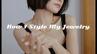 如何搭配不同的首饰丨How I Style My Jewelry丨Savislook