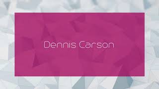 Dennis Carson - appearance