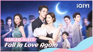 🤍🌙Highlight：Crazy CEO Falls in Love with Amnesia Cinderella🩵 | Fall in Love Again | iQIYI Romance