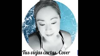 Tus Viejas Cartas- Cover Gigi Oficial #Shareinvitation #StarMaker