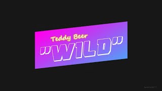 Wild - Teddy Beer