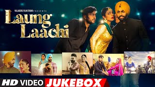 Laung Laachi | Video Jukebox  | Ammy Virk, Neeru Bajwa, Amberdeep | Punjabi Movie Songs