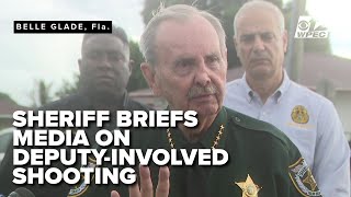 Florida Sheriff briefs the media on deputy-involved shooting in Belle Glade