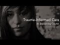 Trauma-Informed Care E-Learning Course: Introduction (Lesson 1 of 13)