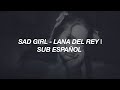 Sad Girl - Lana Del Rey | Lyrics