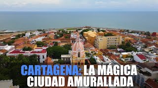 Cartagena: La mágica ciudad amurallada