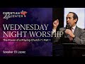 The Power of a Praying Church 7 (Part 1): The Church's Responsibility - Eli Lopez - March 2, 2022