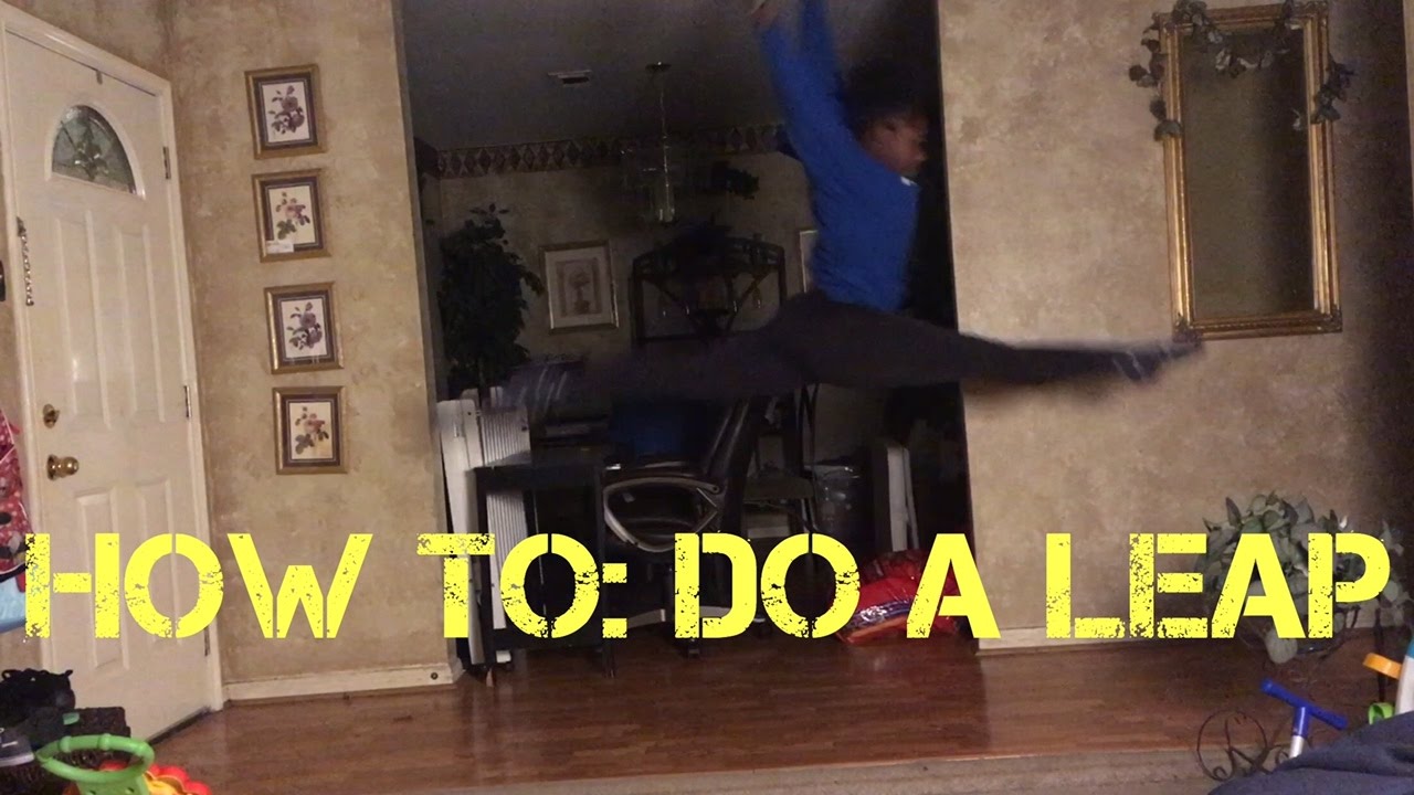 How To Do A Leap Youtube