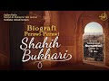 BIOGRAFI PERAWI SHOHIH BUKHORI #98 | USTADZ MOH NURSAMSUL QAMAR Lc  حفظه الله