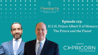 The Prince and the Planet - Ep123: H.S.H. Prince Albert II of Monaco