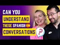 📚😱 CAN YOU UNDERSTAND THESE INTERMEDIATE CONVERSATIONS? | SPANISH CONVERSATION & LISTENING PRACTICE