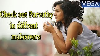 Check out Parvathy in diffrent makeovers || Latest Malayalam Film News & Gossips