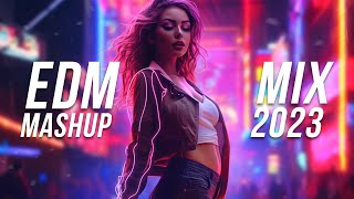 EDM Mashup Mix 2023 | Best Mashups & Remixes of Popular Songs - Party Music 2023