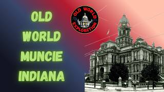 Old World Muncie Indiana