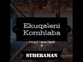 ekuqaleni komhlaba gospel gqom