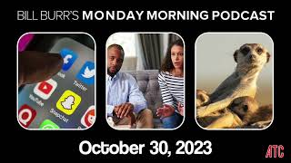 Monday Morning Podcast 10-30-23 | Bill Burr