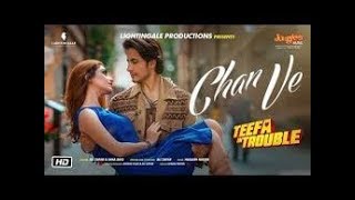 Teefa In Trouble   Chan Ve   Video Song   Ali Zafar   Aima Baig   Maya Ali   Fai