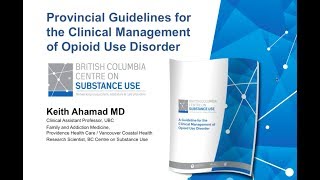 Webinar: Provincial Guidelines for the Clinical Management of Opioid Use Disorder