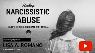 Lisa A Romano 12 WEEK Breakthrough CODEPENDENCY and NARCISSISTIC ABUSE Program