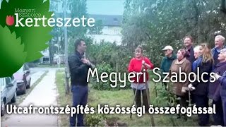 Megyeri Szabolcs: Utcafrontszépítés közösségi összefogással