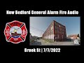 New Bedford General Alarm Fire Audio 7/7/2022 [Massachusetts]