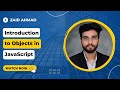 Introduction to Objects | Object Oriented Programming in JavaScript