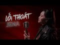 Lối Thoát | Jena || Special Song Video