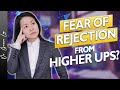 Speaking to Senior Management - How to Overcome The Fear of Rejection