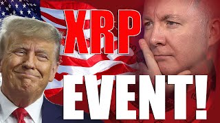 PREPARE for Donald TRUMP! - THE XRP EVENT! - Martyn Lucas Investor @MartynLucas