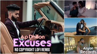 AP Dhillon - Excuses (Lofi Remake) | No Copyright Song | Gurinder Gill | Intense Music |