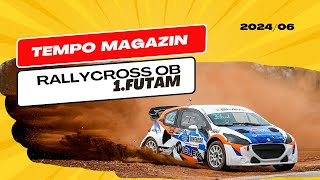 Tempó magazin 6/2024: Rallycross Ob 1. futam, Máriapócs (Adás: 2024. 04.06.)