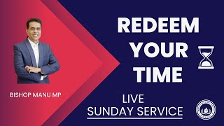 LIVE || REDEEM YOUR TIME || SUNDAY SERVICE  || 29.12.2024 || BISHOP MANU M.P