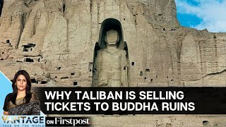 Taliban Selling Tickets to Ruins of Buddhas it Blew Up | Vantage with Palki Sharma