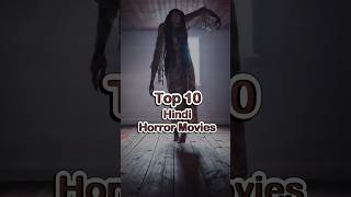 Top 10 Hindi Horror Movie🔥🔥 #shorts #horrorstories #viral #movies