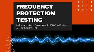 Frequency Protection Relay Testing - Discovery Series Ep 1