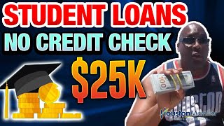 Private Student Loans: How To Get $25k Private Student Loan With No Credit Check And Bad Credit?