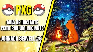 PXG ▶ GUIA DE INICIANTE FEITO POR INICIANTE 🔹 JORNADA SEAVELL #6