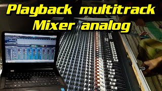 Playback Multitrack menggunakan mixer analog