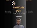 LeetCode #21 Merge Two Sorted Lists - Python