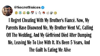 I Regret Cheating With My Brother's Fiancé. Now, My Parents Have Disowned Me, My Brother Went NC,...