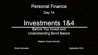 Day 14: Investments 1: Before You Invest and Investments 4:  Understanding Bond Basics
