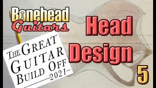 GGBO21 - Off the Record - 04 Headstock Design \u0026 Ears