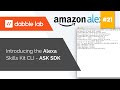 Introduction to the Alexa Skills Kit CLI - Dabble Lab #21