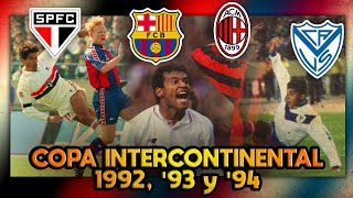 COPA INTERCONTINENTAL EP. 13 (1992-´94) | Historia de la Copa Intercontinental |La Pelada de Zidane