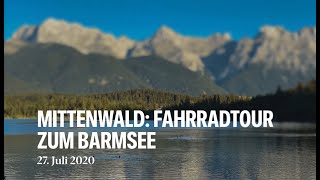 Mittenwald - Fahrradtour zum Barmsee bei Krün