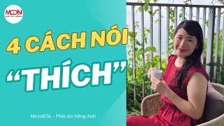 4 cách thay thế 'like', 'enjoy' trong tiếng Anh