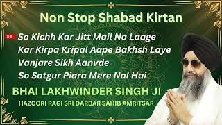 Non Stop Best Shabad Gurbani by Bhai Lakhwinder Singh Ji Hazuri Ragi | New Shabad Gurbani 2023