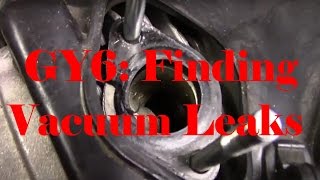 GY6: Finding Vacuum Leaks