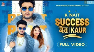 Success Kaur (Full Video) R Nait | Laddi Gill | Sudh Singh | GoldMedia | New Punjabi Song 2020