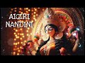 aigiri nandini powerful devotional song goddess durga stotram